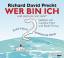 Richard David Precht: Wer bin ich - und 