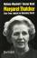 Margaret Thatcher; Eine Frau regiert in Downing Street - Wapshott, Nicholas; Brock, George