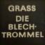 Grass: Die Blechtrommel