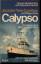 Calypso - Abenteuer eines Forschungsschiffes - Cousteau, Jacques-Yves / Diolé, Philippe