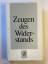 Zeugen des Widerstands - Ehemalige Studenten der Universität Tübingen, die im Kampf gegen den Nationalsozialismus starben - Mehlhausen, Joachim