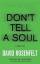 rosenfelt: dont tell a soul