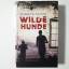 Markus Zusak: Wilde Hunde