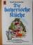 Die bayerische Küche - 300 Originalrezepte aus den Bayrischen Landen - Kirchdorfer, Trudl