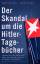 Der Skandal um die Hitler-Tagebücher - Seufert, Michael