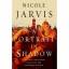 Nicole Jarvis: A Portrait In Shadow