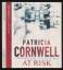 Patricia Cornwell: At Risk (4 x CD)