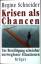 Regine Schneider: Krisen als Chancen : z