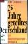 Gerd Labroisse: 25 Jahre geteiltes Deuts