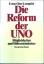 Ernst-Otto Czempiel: Die Reform der UNO 