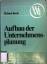 Helmut Koch: Aufbau der Unternehmensplan