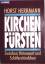 Horst Herrmann: Kirchenfürsten: Zwischen