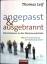 Thomas Leif: Angepasst und ausgebrannt :