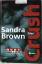 Sandra Brown: Crush (Gier): Roman (Nr. 3