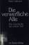 Dieter Lattmann: Die verwerfliche Alte: 