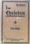 Th Wilhelm: Das Eheleben : Eine Darstell