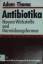 Adam, Dieter und Karl Thoma: Antibiotika