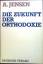 Anne Jensen: Die Zukunft der Orthodoxie 