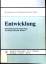 Monika Knopf: Entwicklun. Festschrift zu