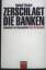 Rudolf Hickel: Zerschlagt die Banken - z