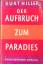 Kurt Hiller: Der Aufbruch zum Paradies, 