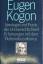 Eugen Kogon: Ideologie und Praxis der Un