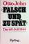 Otto John: Falsch und zu spät : d. 20. J