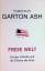 Garton Ash, Timothy: Freie Welt : Europa