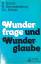 Siegfried Schulz: Wunderfrage und Wunder