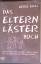 Heide Engl: Das Elternlästerbuch : eine 