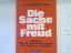 Ludwig Knoll: Die Sache mit Freud. Bd. 6