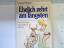 gebrauchtes Buch – Daniel Mann – Ehelich zehrt am längsten : Witze für d. Stammtisch-Abend. Bd. 18042 : Heiteres – Bild 1