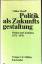 Volker Hauff: Politik als Zukunftsgestal