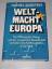 Daniel Burstein: Weltmacht Europa : die 