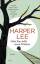Harper Lee: Gehe hin, stelle einen Wächt