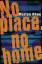 Morton Rhue: No place, no home. Roman. A