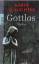 Karin Slaughter: Gottlos. Thriller. Aus 