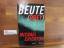 Michael Crichton: Beute : Roman. Aus dem