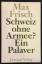 Max Frisch: Schweiz ohne Armee? Ein Pala