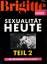 Brigitte  Dossier: Sexualität heute - Te