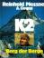 Messner, Reinhold - Alessandro Gogna: K2