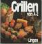 BRÜCK, RUTH VON DER: Grillen von A-Z 300