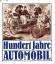 Wolfgang Roediger: Hundert Jahre Automob Wolfgang Roediger: Hundert Jahre Automob