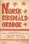 Norsk Riksmalsordbok. - Utarbeidet av Tr