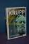 Frank Stenglein: Krupp : Höhen und Tiefe