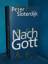 Peter Sloterdijk: Nach Gott. Suhrkamp Ta Peter Sloterdijk: Nach Gott. Suhrkamp Ta