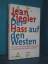 Jean Ziegler: Der Hass auf den Westen : 