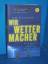 Flannery, Tim F.: Wir Wettermacher : wie