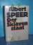 Albert Speer: Der Sklavenstaat : meine A