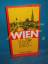 Felix Czeike: Wien : Kunst- u. Kultur-Le